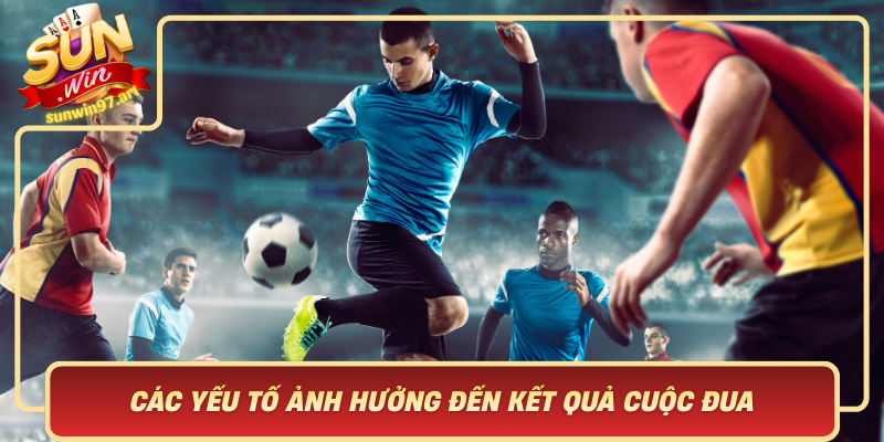 Các Yếu Tố Ảnh Hưởng Đến Kết Quả Cuộc Đua Và Dự Đoán Chính Xác Hơn Cac Yeu To Anh Huong Den Ket Qua Cuoc Dua Va Du Doan Chinh Xac Hon