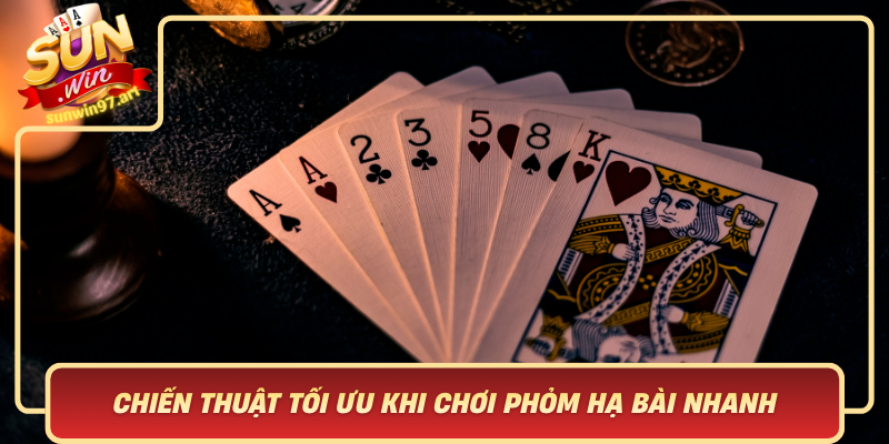 Chiến Thuật Tối Ưu Khi Chơi Phỏm Hạ Bài Nhanh Chien Thuat Toi Uu Khi Choi Phom Ha Bai Nhanh