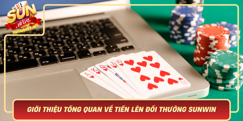 Giới Thiệu Tổng Quan Về Tiến Lên Đổi Thưởng Sunwin Gioi Thieu Tong Quan Ve Tien Len Doi Thuong Sunwin