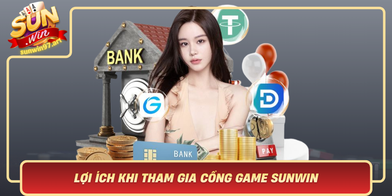 Lợi Ích Khi Tham Gia Cổng Game Sunwin Loi Ich Khi Tham Gia Cong Game Sunwin