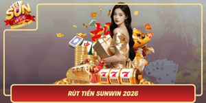Rut Tien Sunwin 2026 Huong Dan Moi Nhat Va Dam Bao An Toan