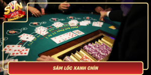Sam Loc Xanh Chin Tro Choi Dac Sac Tu Sunwin Dang Thu