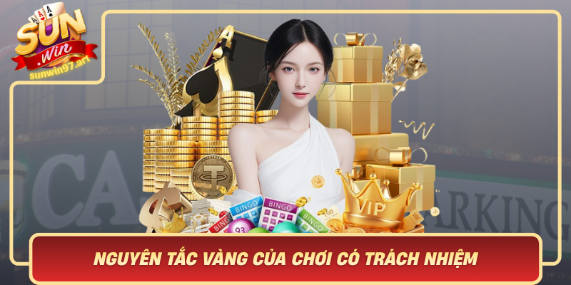 Nguyên Tắc Vàng Của Chơi Có Trách Nhiệm Nguyen Tac Vang Cua Choi Co Trach Nhiem